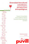Diversidad biocultrual colombiana : perspectivas antropolgicas