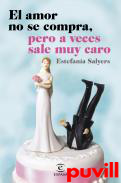 El amor no se compra, pero a veces sale muy caro