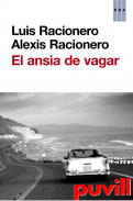 El ansia de vagar