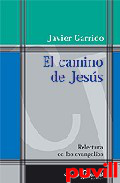 El camino de Jess : relectura de los evangelios