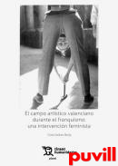 El campo artstico valenciano durante el franquismo : una intervencin feminista
