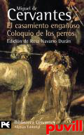 El casamiento engaoso ; Coloquio de los perros : novelas ejemplares