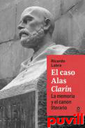 El caso Alas Clarn : la memoria y el canon literario