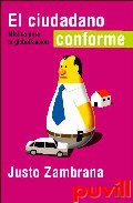 El ciudadano conforme : mstica para la globalizacin