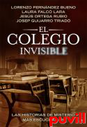 El colegio invisible : las historias de misterios ms escuchadas