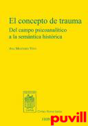El concepto de trauma : Del campo psicoanaltico a la semntica histrica