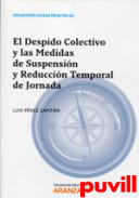 El despido colectivo y las medidas de suspensin y reduccin temporal de jornada