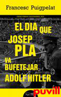 El dia que Josep Pla va bufetejar Adolf Hitler