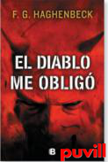 El diablo me oblig
