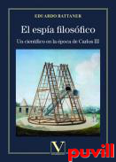 El espa filosfico : Un cientfico en la poca de Carlos III