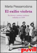 El exilio violeta : escritoras y artistas catalanas exiliadas en 1939