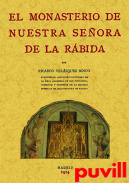 El monasterio de Nuestra Seora de La 

Rbida : La Rbida, Palos y Moguer