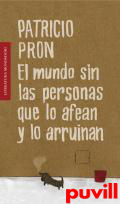 El mundo sin las personas que lo afean y lo arruinan