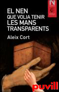 El nen que volia tenir les mans transparents