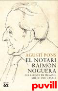 El notari Raimon Noguera i el llegat de Picasso, Mir i Pau Casals