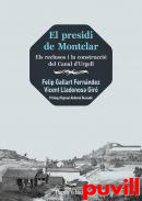 El presidi de Montclar : Els reclusos i la construcci del Canal d’Urgell