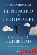 El principio de certidumbre : la lgica de la libertad