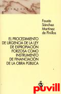 El procedimiento de Urgencia de la Ley de Expropiacin Forzosa como Instrumento de Financiacin de la obra Pblica