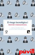 El riesgo tecnolgico, 1. Percepcin y comunicacin social