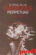 El ritual de las cabezas perpetuas