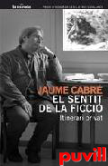 El sentit de la ficci : itinerari privat
