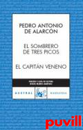 El sombrero de tres picos ; El capitn veneno