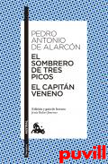 El sombrero de tres picos ; El Capitn Veneno