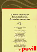 El trabajo autnomo en Espaa tras la crisis : perspectivas y propuestas