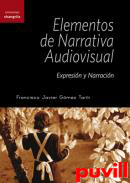 Elementos de narrativa audiovisual : expresin y narracin