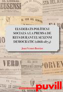 Els debats poltics i socials a la premsa de Reus durant el sexenni democrtic (1868-1874)
