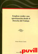 Empleos verdes : una aproximacin desde el Derecho de trabajo