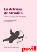 En defensa de afrodita : contra la cultura de la monogamia