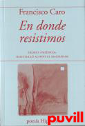 En donde resistimos