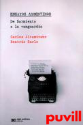 Ensayos argentinos : de Sarmiento a la vanguardia