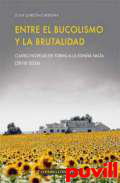 Entre el bucolismo y la brutalidad : cuatro novelas en torno a la Espaa vaca (2018-2024)