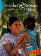 Entre saberes diversos se abre paso la vida : Reproduccin y salud materna en la Costa Chica de Guerrero