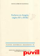 Esclavos en Aragn : (siglos XV a XVII)