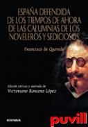 Espaa defendida de los tiempos de ahora de las calumnias de los noveleros y sediciosos
