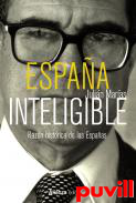 Espaa inteligible : razn histrica de las Espaas