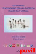 Estrategias innovadoras para la docencia dialgica y virtual