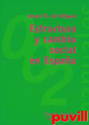 Estructura y cambio social de Espaa