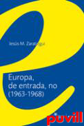 Europa de entrada, no : (1963-1968)