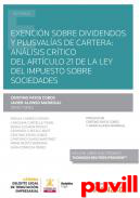Exencin sobre dividendos y plusvalas de cartera : anlisis crtico del artculo 21 de la Ley del Impuesto sobre Sociedades