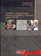 Familia y organizacin social en Europa y Amrica, siglos XV-XX
