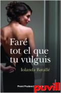 Far tot el que tu vulguis