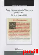 Fray Hernando de Talavera (1430-1507) : la fe y las obras