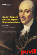 Gracia y desgracia del Imperio Romano Germnico : Montgelas: el liberalismo incipiente