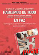 Hablemos de todo en paz : estrategias de comunicacin interpersonal para educadores
