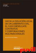 Hacia la solucin legal de un laberinto civil : el caso Dieselgate : contratos y corporaciones multinacionales