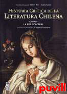 Histora crtica de la literatura chilena, 1. La era colonial